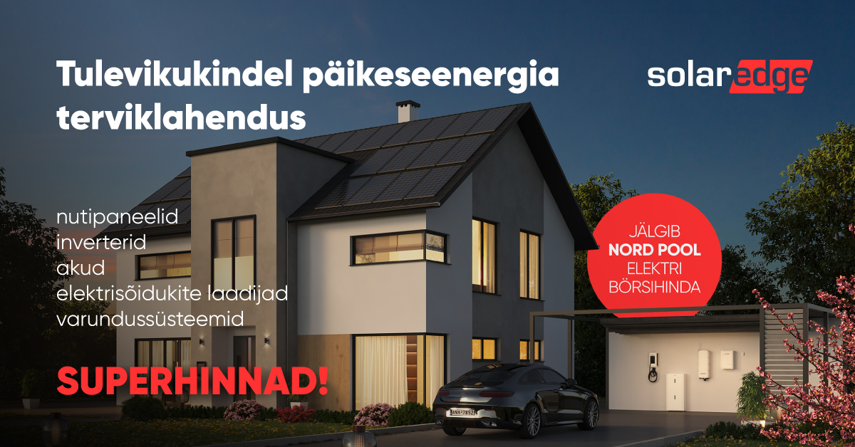 SolarEdge päikseenergia lahendusega suurendad energiasõltuvust